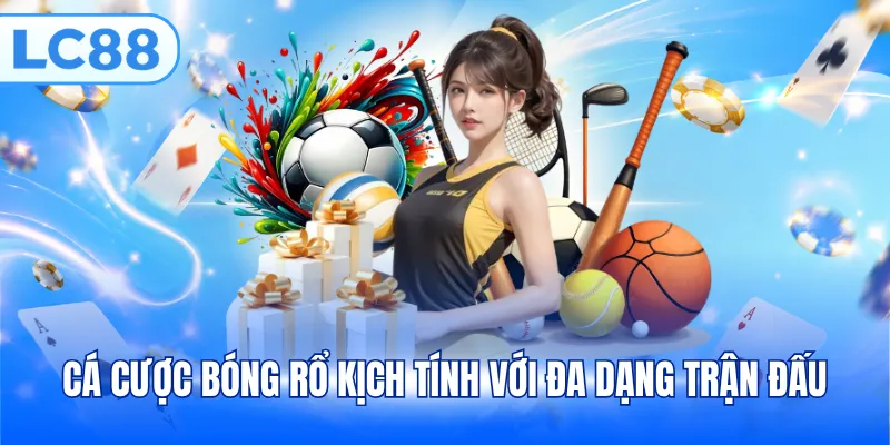 Cá cược bóng rổ kịch tính với đa dạng trận đấu