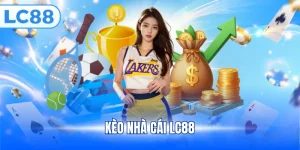 Kèo nhà cái LC88