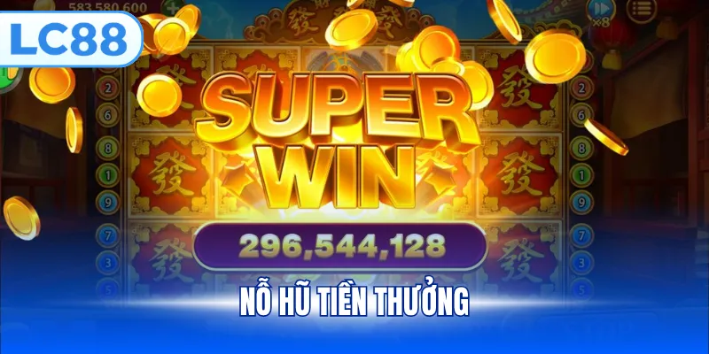Nỗ hũ tiền thưởng