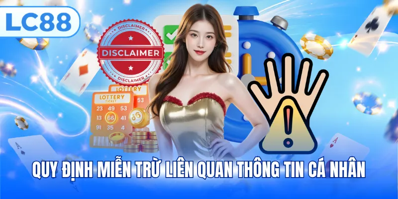 Quy định miễn trừ liên quan thông tin cá nhân