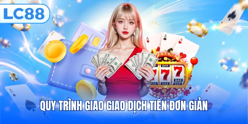 Quy trình giao giao dịch tiền đơn giản