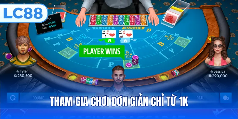 Tham gia chơi đơn giản chỉ từ 1K